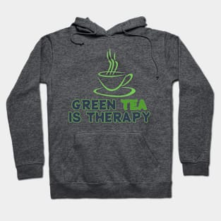 Green Tea is Therapy Hoodie